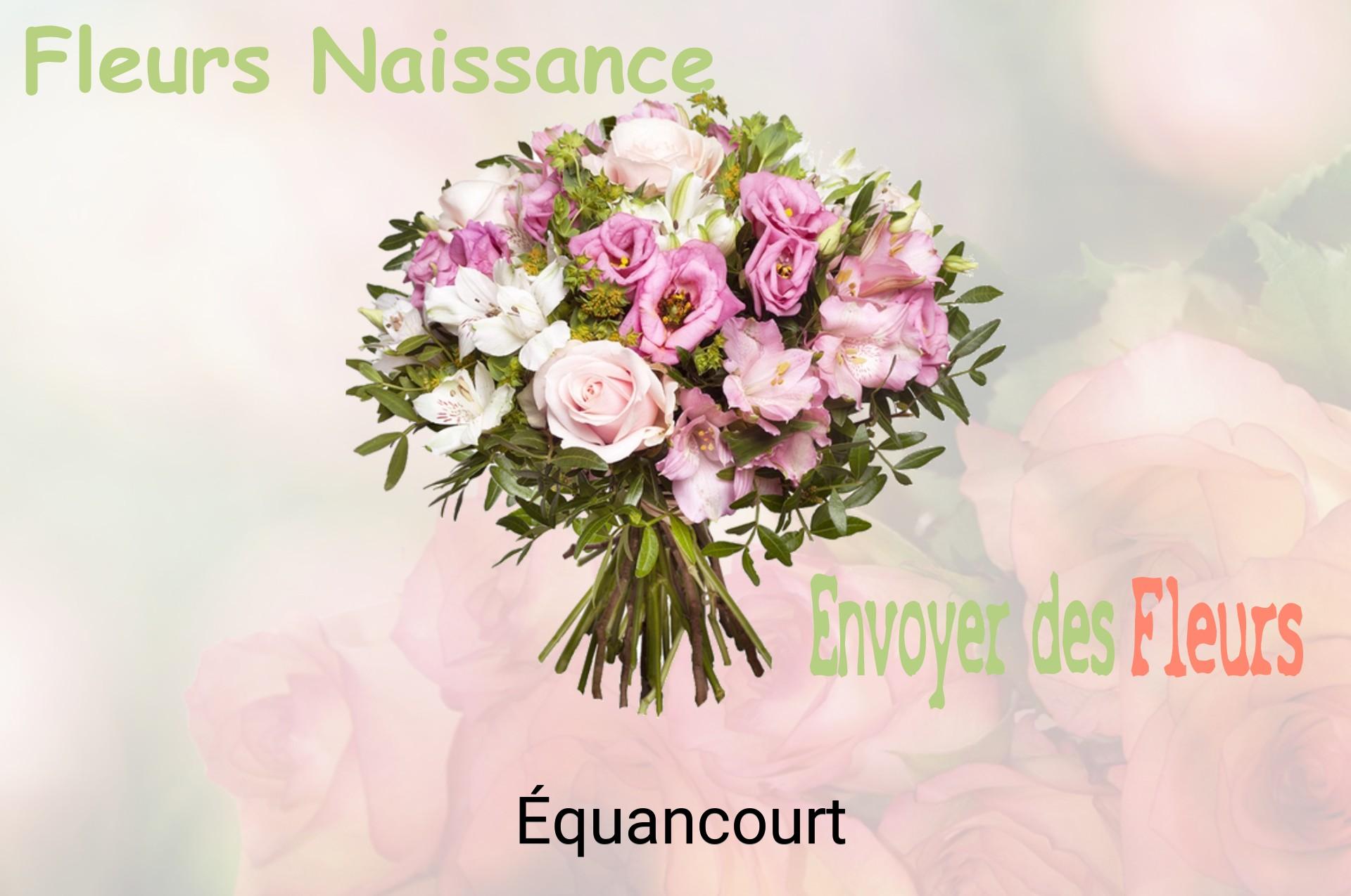 Bouquet de fleurs de naissance livré à Équancourt
